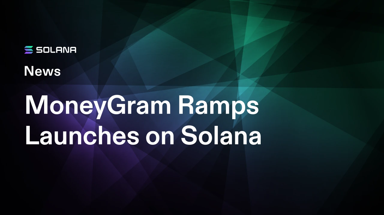 MoneyGram Ramps запущен на Solana: наличные депозиты в 25+ странах и вывод в 170+