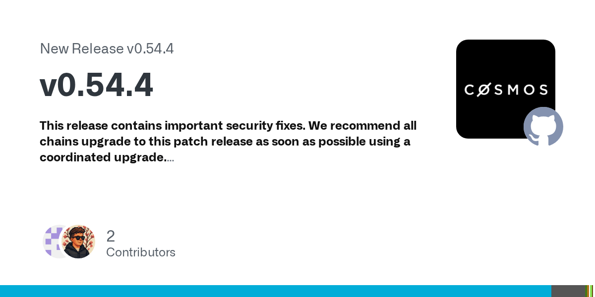Cosmos SDK v0.54.4: важные security fixes и state-breaking обновление
