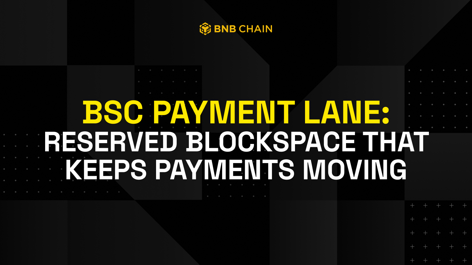 BNB Chain plans BSC Payment Lane to protect payments during congestion