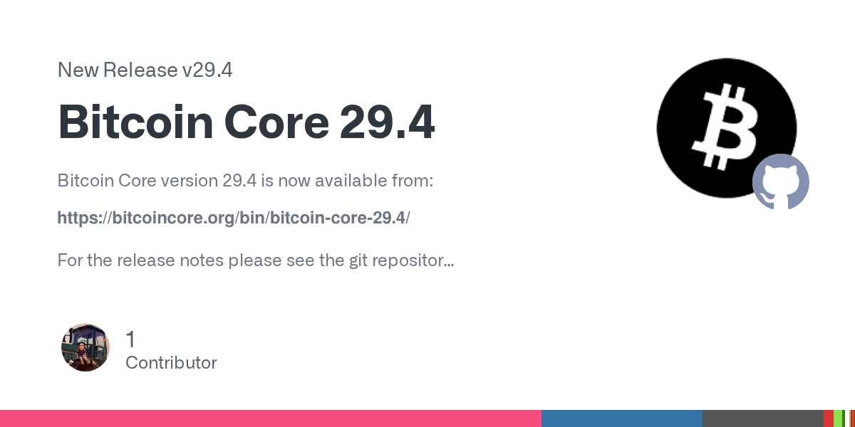 Bitcoin Core 29.4: Enhancements and Bug Fixes