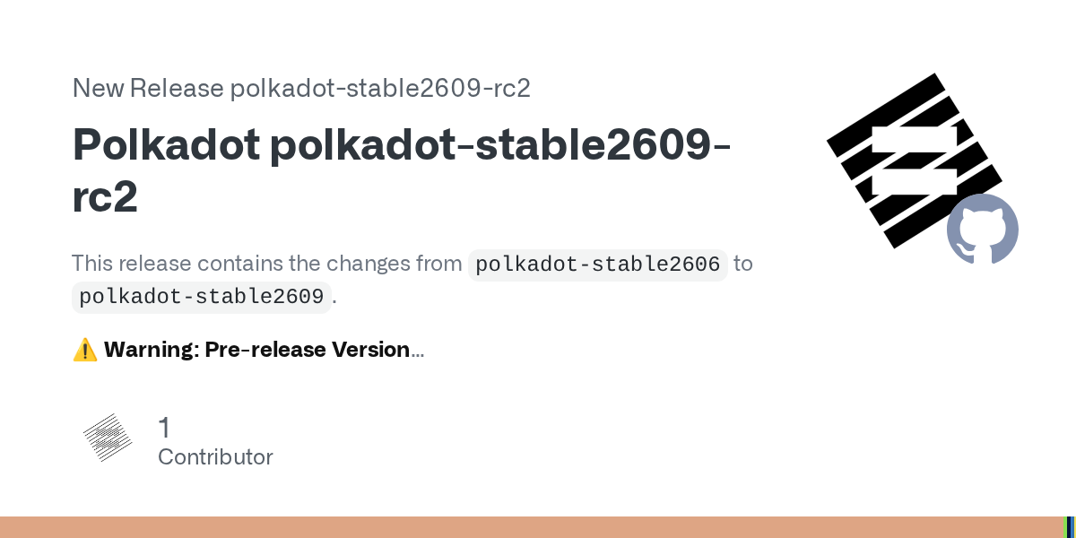 Polkadot SDK выпускает pre‑релиз polkadot‑stable2609‑rc2 с 85 разрывных изменениями