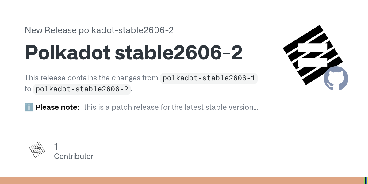 Polkadot выпускает патч v1.24.2 (stable2606-2) с обновлениями критических crates