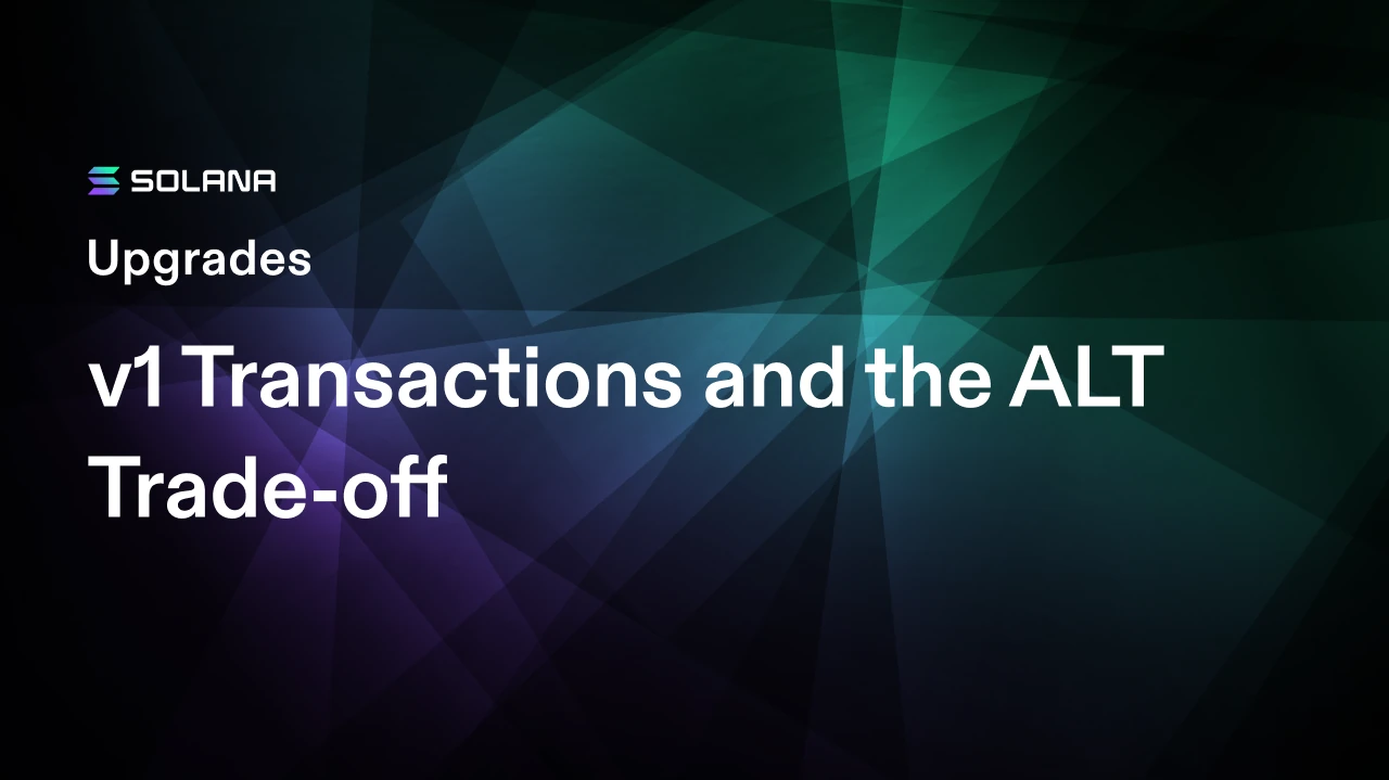 Solana Transaction v1 поднимает лимит транзакции до 4 096 байт и меняет требования к индексаторам