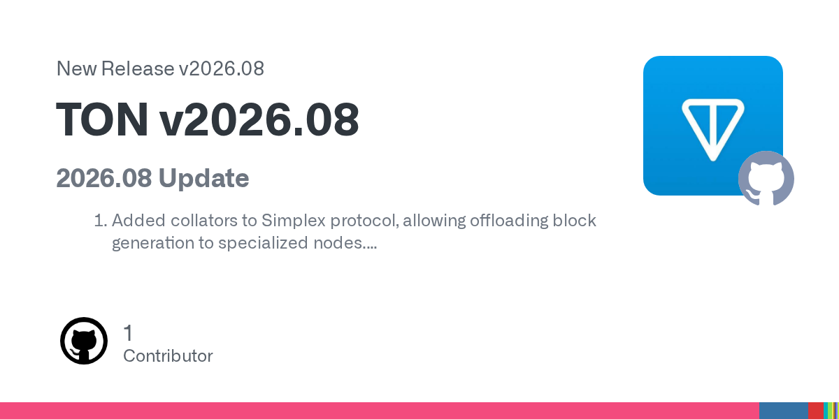 TON Core v2026.08 добавил collators в Simplex protocol и улучшил метрики node